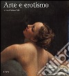 Arte e erotismo. Ediz. illustrata libro