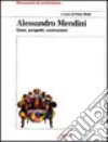 Alessandro Mendini. Atelier Mendini. Catalogo della mostra (Vicenza, 25 gennaio-25 aprile 2001) libro