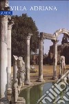 Villa Adriana. Ediz. illustrata libro