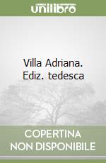 Villa Adriana. Ediz. tedesca