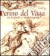 Perino del Vaga: tra Raffaello e Michelangelo. Catalogo della mostra (Mantova, 17 marzo-10 giugno 2001) libro