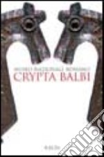 Crypta Balbi. Museo nazionale romano. Ediz. inglese libro