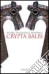 Crypta Balbi. Museo nazionale romano. Ediz. inglese libro