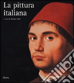 La pittura italiana. Ediz. illustrata