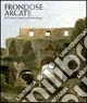 Frondose arcate. Il Colosseo prima dell'archeologia. Ediz. illustrata