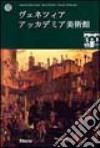 Le gallerie dell'Accademia di Venezia. Ediz. giapponese libro di Nepi Scirè G. (cur.)