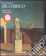 De Chirico (1888-1919). La metafisica. Ediz. illustrata