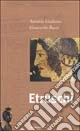 Etruschi. Ediz. illustrata