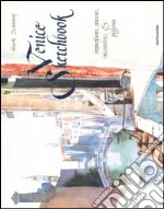 Venice Sketchbook. Ediz. illustrata libro