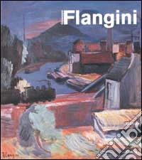 Giuseppe Flangini. Realtà e immaginario libro