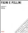 Luigi Figini Gino Pollini. Opera completa. Ediz. illustrata libro di Gregotti V. (cur.) Marzari G. (cur.)