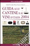 Guida alle cantine e ai vini d'Italia 2004 libro