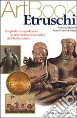 Etruschi. Ediz. illustrata