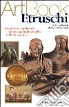 Etruschi. Ediz. illustrata libro