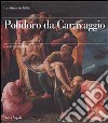 Polidoro da Caravaggio. L'opera completa libro