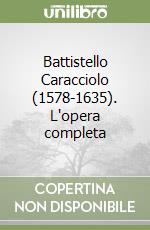 Battistello Caracciolo (1578-1635). L'opera completa