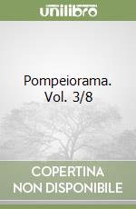 Pompeiorama. Vol. 3/8 libro