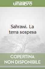 Sahrawi. La terra sospesa libro