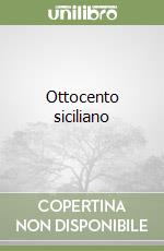 Ottocento siciliano libro