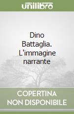 Dino Battaglia. L'immagine narrante