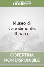 Museo di Capodimonte. Il parco