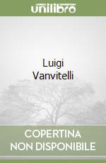 Luigi Vanvitelli libro