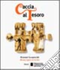 Caccia al tesoro. Riconosci le opere del Museo egizio di Torino libro