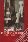 Piero Gobetti e Felice Casorati 1918-1926 libro