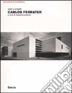 Carlos Ferrater. Opere e progetti. Ediz. illustrata