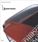 Bertone. Ediz. illustrata libro