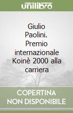 Giulio Paolini. Premio internazionale Koinè 2000 alla carriera libro