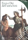 Eroi e Dei dell'antichità. Ediz. illustrata libro di Impelluso Lucia