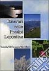 Itinerari nelle Prealpi Lepontine. Valsolda, Val Carvagna, Val d'Albano libro