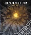 Helmut Schober. Light-Licht. Ediz. italiana, inglese, tedesca libro