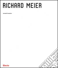 Richard Meier. Ediz. illustrata