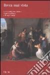 Il romanticismo storico: Francesco Hayez e Pelagio Pelagi. Ediz. illustrata libro