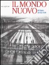 Il Mondo nuovo. Milano 1890-1915 libro