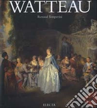 Watteau. Ediz. illustrata