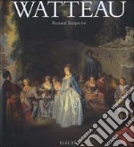 Watteau. Ediz. illustrata libro