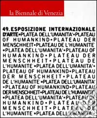 La Biennale di Venezia. 49ª Esposizione internazionale d'arte. Vol. 1 libro