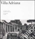 Villa Adriana. La costruzione e il mito da Adriano a Luis I. Kahn. Ediz. illustrata