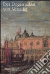 Der Dogenpalast von Venedig. Ediz. illustrata libro