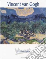 Vincent van Gogh. La vita e l'opera. Ediz. illustrata libro