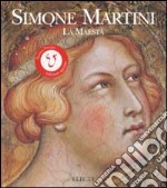 Simone Martini. La maestà. Ediz. illustrata