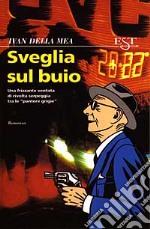 Sveglia sul buio libro