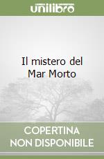 Il mistero del Mar Morto libro