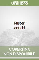 Misteri antichi libro