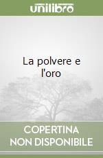 La polvere e l'oro libro