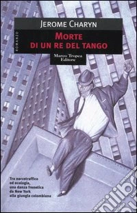 Morte di un re del tango libro