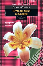 Tutti gli amici di George libro